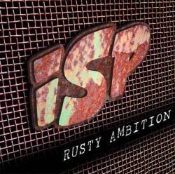 ISP : Rusty Ambition